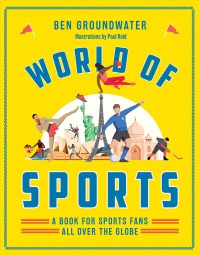World of Sports: A Book for Sports Fans All Over the Globe First Edition, Hardback hind ja info | Tervislik eluviis ja toitumine | kaup24.ee
