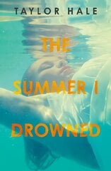 Summer I Drowned hind ja info | Noortekirjandus | kaup24.ee