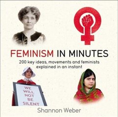 Feminism in Minutes hind ja info | Ühiskonnateemalised raamatud | kaup24.ee