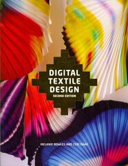 Digital Textile Design, Second edition 2nd Revised edition цена и информация | Книги об искусстве | kaup24.ee