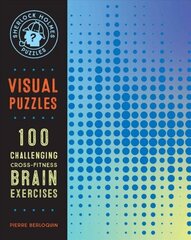 Sherlock Holmes Puzzles: Visual Puzzles: 100 Challenging Cross-Fitness Brain Exercises, Volume 10 цена и информация | Книги о питании и здоровом образе жизни | kaup24.ee