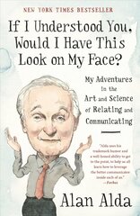 If I Understood You, Would I Have This Look on My Face?: My Adventures in the Art and Science of Relating and Communicating цена и информация | Самоучители | kaup24.ee