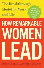 How Remarkable Women Lead: The Breakthrough Model for Work and Life цена и информация | Книги по экономике | kaup24.ee