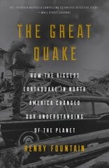 Great Quake: How the Biggest Earthquake in North America Changed Our Understanding of the Planet цена и информация | Исторические книги | kaup24.ee