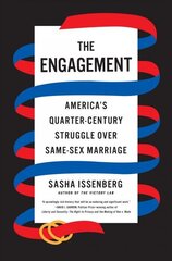 Engagement: America's Quarter-Century Struggle Over Same-Sex Marriage hind ja info | Ühiskonnateemalised raamatud | kaup24.ee