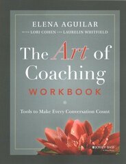 Art of Coaching Workbook - Tools to Make Every Conversation Count: Tools to Make Every Conversation Count hind ja info | Ühiskonnateemalised raamatud | kaup24.ee