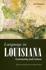 Language in Louisiana: Community and Culture цена и информация | Книги по социальным наукам | kaup24.ee