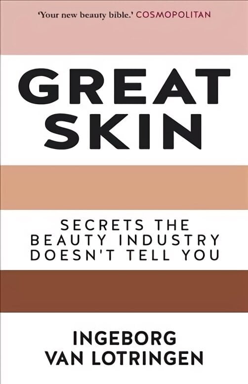 Great Skin: Secrets the Beauty Industry Doesn't Tell You 3rd New edition цена и информация | Eneseabiraamatud | kaup24.ee