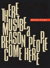 There Must Be a Reason People Come Here hind ja info | Luule | kaup24.ee