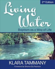 Living Water: 2nd Edition 2nd edition hind ja info | Usukirjandus, religioossed raamatud | kaup24.ee