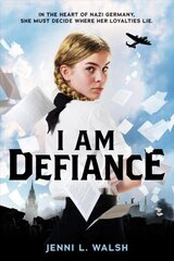I Am Defiance: A Novel of WWII цена и информация | Книги для подростков и молодежи | kaup24.ee