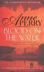 Blood on the Water (William Monk Mystery, Book 20): An atmospheric Victorian mystery hind ja info | Fantaasia, müstika | kaup24.ee