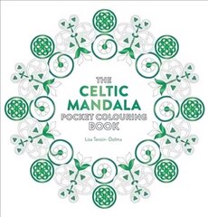 Celtic Mandala Pocket Colouring Book: 26 Inspiring Designs for Mindful Meditation and Colouring New edition hind ja info | Tervislik eluviis ja toitumine | kaup24.ee