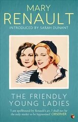 Friendly Young Ladies: A Virago Modern Classic цена и информация | Фантастика, фэнтези | kaup24.ee