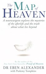 Map of Heaven: A neurosurgeon explores the mysteries of the afterlife and the truth about what lies beyond hind ja info | Eneseabiraamatud | kaup24.ee