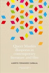 Queer Muslim Diasporas in Contemporary Literature and Film цена и информация | Книги об искусстве | kaup24.ee