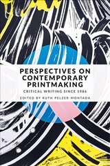 Perspectives on Contemporary Printmaking: Critical Writing Since 1986 цена и информация | Книги об искусстве | kaup24.ee