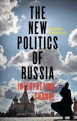 New Politics of Russia: Interpreting Change цена и информация | Книги по социальным наукам | kaup24.ee