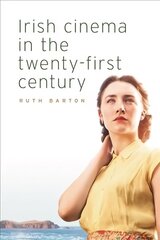 Irish Cinema in the Twenty-First Century цена и информация | Книги об искусстве | kaup24.ee