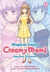 Magical Angel Creamy Mami and the Spoiled Princess Vol. 4 hind ja info | Koomiksid | kaup24.ee