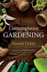 Contemplative Gardening цена и информация | Книги по садоводству | kaup24.ee