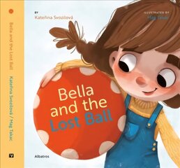 Bella and the Lost Ball hind ja info | Väikelaste raamatud | kaup24.ee
