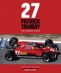 Patrick Tambay - The Ferrari Years цена и информация | Биографии, автобиогафии, мемуары | kaup24.ee