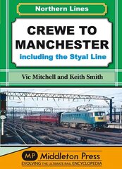 Crewe to Manchester: Including the Styal Line hind ja info | Reisiraamatud, reisijuhid | kaup24.ee