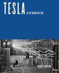 Tesla: All My Dreams Are True цена и информация | Биографии, автобиогафии, мемуары | kaup24.ee