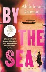 By the Sea: By the winner of the Nobel Prize in Literature 2021 New edition hind ja info | Fantaasia, müstika | kaup24.ee