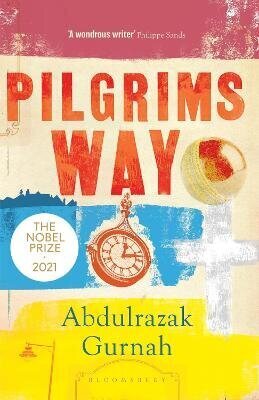Pilgrims Way: By the winner of the Nobel Prize in Literature 2021 цена и информация | Elulooraamatud, biograafiad, memuaarid | kaup24.ee