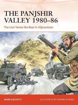 Panjshir Valley 1980-86: The Lion Tames the Bear in Afghanistan hind ja info | Ajalooraamatud | kaup24.ee