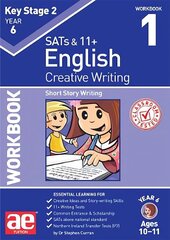 KS2 Creative Writing Year 6 Workbook 1: Short Story Writing цена и информация | Книги для подростков и молодежи | kaup24.ee