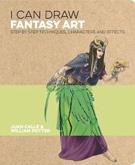 I Can Draw Fantasy Art: Step by step techniques, characters and effects цена и информация | Книги для подростков и молодежи | kaup24.ee