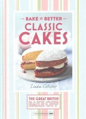 Great British Bake Off - Bake it Better (No.1): Classic Cakes, No. 1, Classic Cakes цена и информация | Книги рецептов | kaup24.ee