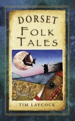 Dorset Folk Tales цена и информация | Книги о питании и здоровом образе жизни | kaup24.ee