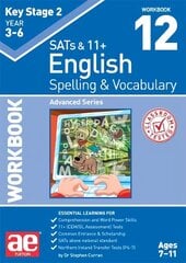 KS2 Spelling & Vocabulary Workbook 12: Advanced Level цена и информация | Книги для подростков и молодежи | kaup24.ee