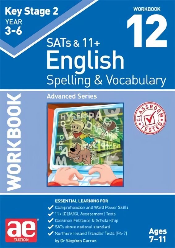 KS2 Spelling & Vocabulary Workbook 12: Advanced Level цена и информация | Noortekirjandus | kaup24.ee