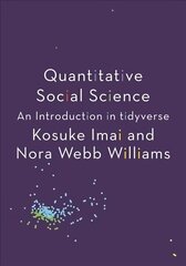 Quantitative Social Science: An Introduction in tidyverse hind ja info | Majandusalased raamatud | kaup24.ee