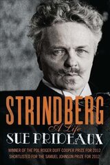 Strindberg: A Life цена и информация | Биографии, автобиогафии, мемуары | kaup24.ee
