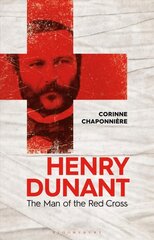 Henry Dunant: The Man of the Red Cross hind ja info | Elulooraamatud, biograafiad, memuaarid | kaup24.ee