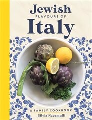 Jewish Flavours of Italy: A Family Cookbook hind ja info | Retseptiraamatud  | kaup24.ee