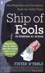 Ship of Fools: How Stupidity and Corruption Sank the Celtic Tiger Main hind ja info | Majandusalased raamatud | kaup24.ee