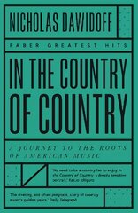 In the Country of Country: A Journey to the Roots of American Music Main - Faber Greatest Hits цена и информация | Книги об искусстве | kaup24.ee