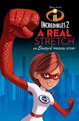 INCREDIBLES 2: A Real Stretch цена и информация | Книги для подростков и молодежи | kaup24.ee
