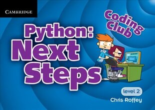 Coding Club Python: Next Steps  Level 2 New edition цена и информация | Книги для подростков и молодежи | kaup24.ee