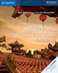 Cambridge IGCSE (TM) Chinese as a Second Language Coursebook New edition, Cambridge IGCSE (TM) Chinese as a Second Language Coursebook цена и информация | Книги для подростков и молодежи | kaup24.ee