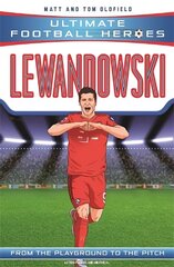 Lewandowski (Ultimate Football Heroes - the No. 1 football series): Collect them all! цена и информация | Книги для подростков и молодежи | kaup24.ee