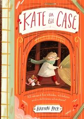 Kate on the Case (Kate on the Case 1) hind ja info | Noortekirjandus | kaup24.ee