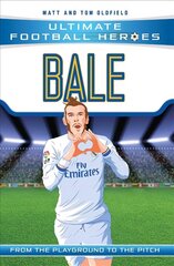 Bale (Ultimate Football Heroes - the No. 1 football series): Collect Them All! hind ja info | Noortekirjandus | kaup24.ee